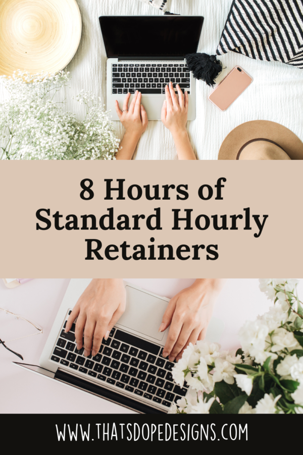 8 Hours of Standard Hourly Retainer